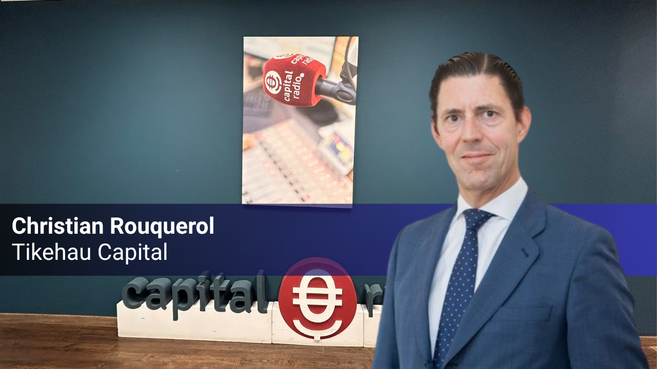 Por Christian Rouquerol, head of Sales Europe &amp; Latin America y Co Head de Tikehau Capital Iberia