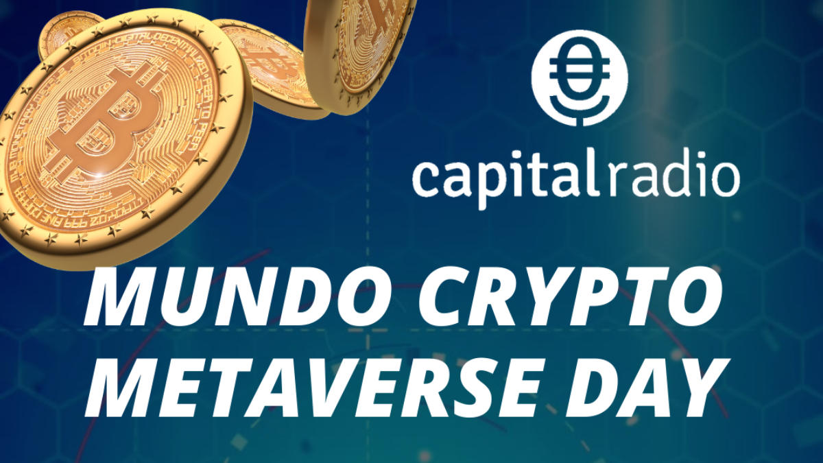 MUNDO CRYPTO , METAVERSE DAY | Capital Radio