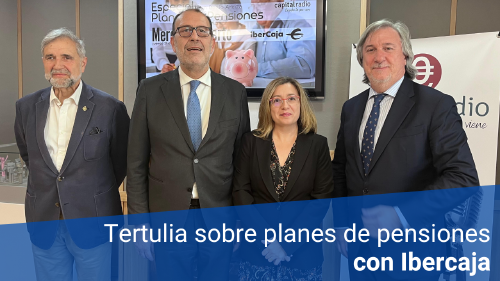 Tertulia pensiones Ibercaja Tertulia pensiones Ibercaja