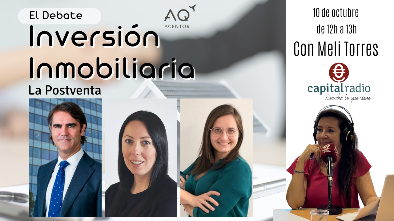 El Debate de AQ Acentor en Inversión Inmobiliaria.