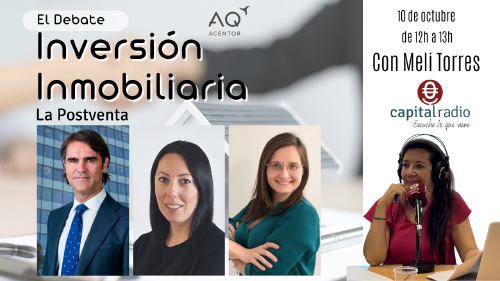 El Debate de AQ Acentor en Inversión Inmobiliaria. El Debate de AQ Acentor en Inversión Inmobiliaria.